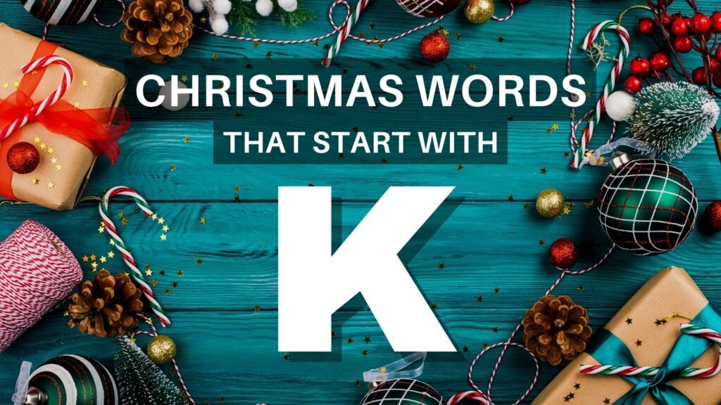 Image with text saying Christmas Words That Start With K